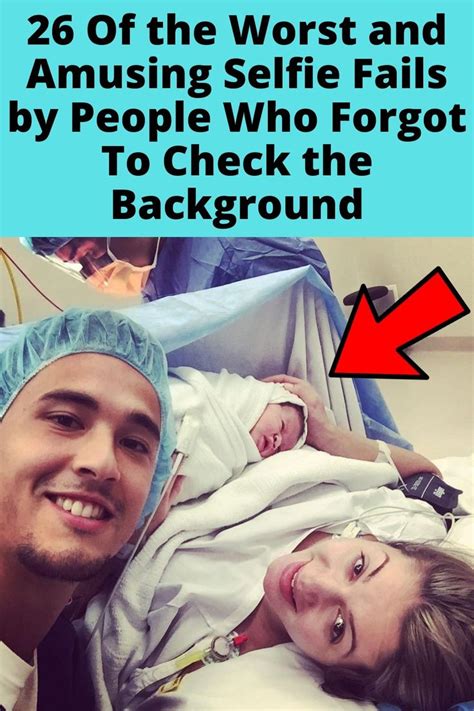 73 Of The Worst Selfie Fails By People Who Forgot。